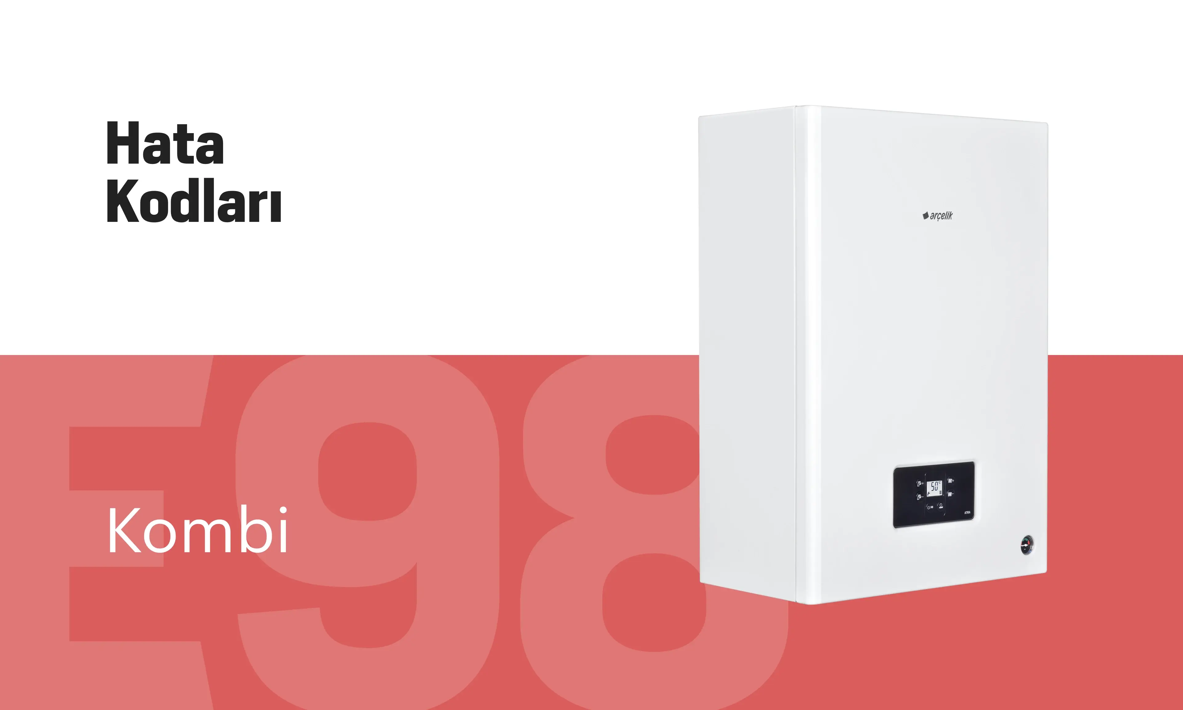 Kombi Hata Kodları: Nedir, Nasıl Çözülür?