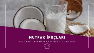 Evde Nasıl Hindistan Cevizi Sütü Yapılır?