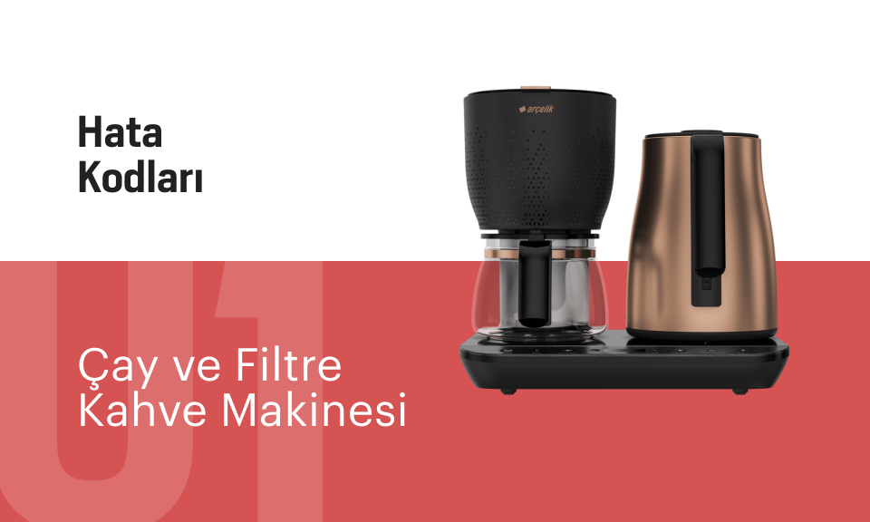 Çay ve Filtre Kahve Makinesi Hata Kodları: Nedir, Nasıl Çözülür?