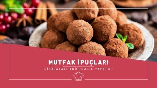 Çikolatalı Trüf Nasıl Yapılır?