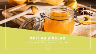 Portakal Reçeli Nasıl Yapılır?